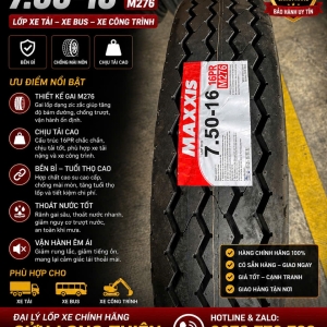  LỐP XE 7.50-16 MAXXIS 16PR GAI M276 ( có ruột, yếm )